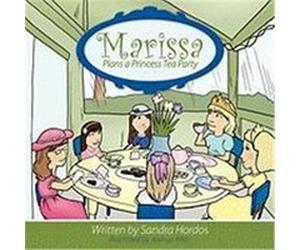 Marissa Plans a Princess Tea Party Hordos, Sandra (Auteur)