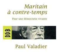 Maritain à contre-temps Paul Valadier (Auteur)