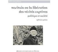 Maritain ou la libération des vérités captives Sylvain Guéna (Auteur)