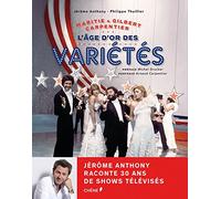 Maritie & Gilbert Carpentier: L'âge d'or des variétés