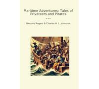 Maritime Adventures: Tales of Privateers and Pirates
