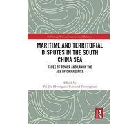 Maritime And Territorial Disputes In The South China Sea
