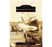 Maritime Bay County, Images of America Series Ron Bloomfield (Auteur)