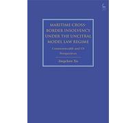 Maritime Cross-Border Insolvency Under The Uncitral Model Law Regime: Commonwealth And Us Perspectives