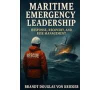 Maritime Emergency Leadership: Response, Recovery, and Risk Management