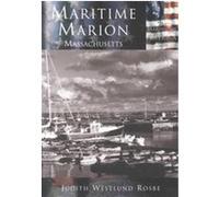 Maritime Marion Massachusetts, The Making of America Series Judith Westlund Rosbe (Auteur)
