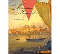 Maritime Maryland by William S. Naval Historical Center Dudley Chesapeake Bay Maritime Museum, Maryland Historical Society, William S. Dudley (Auteur)