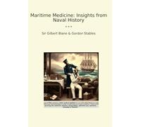 Maritime Medicine: Insights from Naval History