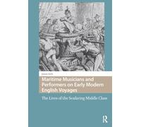 Maritime Musicians and Performers on Early Modern English Voyages