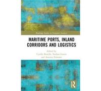 Maritime Ports, Supply Chains And Logistics Corridors