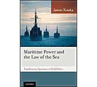 Maritime Power And The Law Of The Sea:: Expeditionary Operations In World Politics