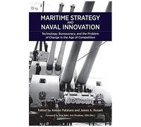 Maritime Strategy And Naval Innovation