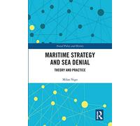 Maritime Strategy and Sea Denial – Routledge