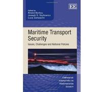 Maritime Transport Security: Issues, Challenges, and National Policies (Comparative Perspectives on Transportation Security Series) - [Livre en VO] Khalid Bichou, Joseph S Szyliowicz, Luca Zamparini (