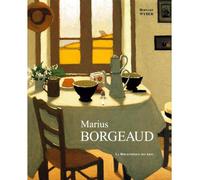 Marius Borgeaud. L'homme, l'oeuvre. 1861-1924. Catalogue raisonné Catalogue raisonné de l'oeuvre peint - Jacques Monnier-Raball - Bibliotheque Des Arts - relié - Beau livre