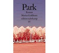 Marius Goldhorn Park: Roman (edition suhrkamp) (Poche)