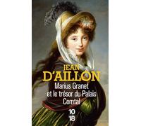 Marius Granet et le trésor du palais comtal - Jean D'Aillon - 10/18 - Poche - Roman