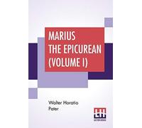 Marius The Epicurean (Volume I)
