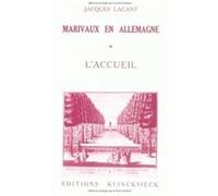 Marivaux en Allemagne. Tome 1 : L'Accueil Jacques Lacant (Auteur)