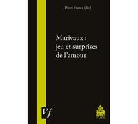Marivaux : Jeu Et Surprises De L'amour