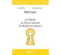 Marivaux, la dispute, la fausse suivante, la double inconstance