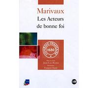 Marivaux - Les Acteurs De Bonne Foi