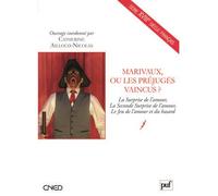 Marivaux, Ou Les Préjugés Vaincus ? - La Surprise De L'amour, La Seconde Surprise De L'amour, Le Jeu De L'amour Et Du Hasard