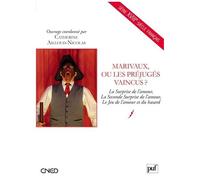 Marivaux, Ou Les Préjugés Vaincus ? - La Surprise De L'amour, La Seconde Surprise De L'amour, Le Jeu De L'amour Et Du Hasard