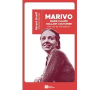 Marivo, marie-claude vaillant-couturier Une vie de résistance - Gérard Streiff - Ampelos - broché - Essai