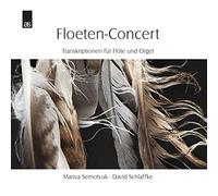 Mariya Semotyuk,David Schlaffke - Flöten-Concert-Transkriptionen Für Flöte+Orgel