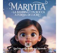 Mariyita La Bambina con la Bocca a Forma di Cuore
