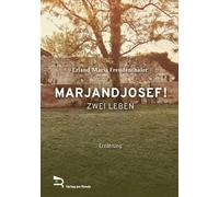 MARJANDJOSEF!: Zwei Leben