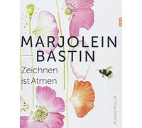 Marjolein Bastin - Zeichnen Ist Atmen