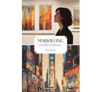 Marjoleine, mourir d'aimer...