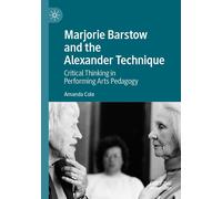Marjorie Barstow And The Alexander Technique