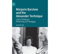Marjorie Barstow And The Alexander Technique