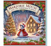 Marjorie Mouse and the Christmas Surprise