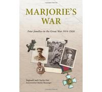 Marjorie's War: Four Families in the Great War 1914-1918