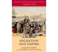 Marjory Harper Stephen Constantine Migration and Empire (Poche)