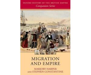 Marjory Harper Stephen Constantine Migration and Empire (Poche)