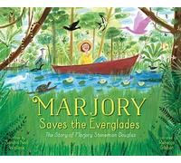 Marjory Saves The Everglades