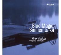 Marjukka Riihimäki et Grex Musicus – Blue Magic – Sininen Taika – CD