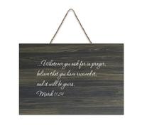Mark 11:24 Panneau rustique en bois à suspendre avec inscription « Whatever You Ask for in Prayer, Believe That You Have Received It » - Décoration murale pour salon, chambre à coucher, porte, fenêtre