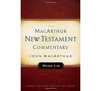 Mark 9-16 Macarthur New Testament Commentary