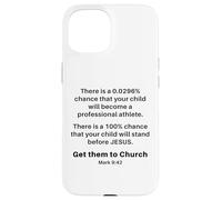 Mark 9:42 - Get Your Children Back Into Church Exhortation Coque pour iPhone 15