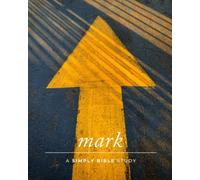 Mark: A Simply Bible Study