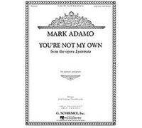 Mark Adamo - You're Not My Own