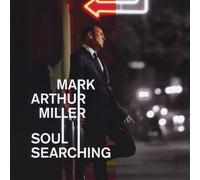 Mark Arthur Miller - Soul Searching