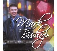 Mark Bishop - Christmas Time is Here