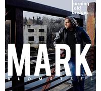 Mark Blomsteel - Burning Old Bridges